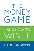 The Money Game and How to Win It 1733457003 Book Cover