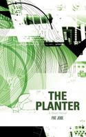 The Planter: A Short Novel 1475902875 Book Cover