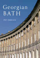 Georgian Bath 1445609592 Book Cover