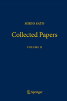 Mikio Sato Collected Papers Volume II 9819598176 Book Cover