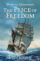 Pirates of the Caribbean: The Price of Freedom 1423107047 Book Cover