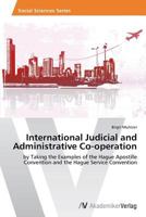 International Judicial and Administrative Co-Operation 3639471660 Book Cover