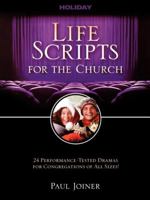Life Scripts for the Church: Holiday 1418509868 Book Cover