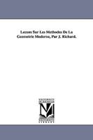 Lecons Sur Les Methodes De La Geometrie Moderne (1898) 141818134X Book Cover