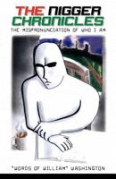 The Nigger Chronicles 1480002658 Book Cover