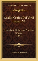 Analisi Critica Dei Verbi Italiani Investigati Nella Loro Primitiva Origine 1021395870 Book Cover