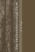 The Freshman Collection: A Linear Narrative Through a Collection of Poems. 1475248504 Book Cover