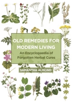 Old Remedies for Modern Living 1801521743 Book Cover