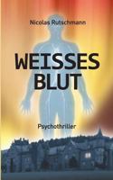 Weißes Blut 3752809450 Book Cover
