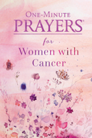 One-Minute Prayers® for Women with Cancer 0736983910 Book Cover