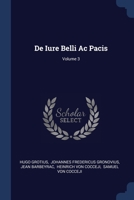 De Iure Belli Ac Pacis; Volume 3 1377144259 Book Cover