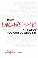 Why Lawyers Suck! Hacking the Legal System, Part 1 061595216X Book Cover
