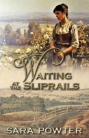 Waiting at the Sliprails: Large Print Edition (Convict Stain Collection, Large Print Editions) 0645441546 Book Cover