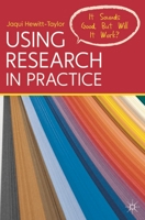 Using Research in Practice: It Sounds Good, But Will It Work? 0230278647 Book Cover