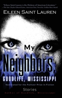 My Neighbors, Goodlife, Mississippi Stories B0CJPDRSLR Book Cover