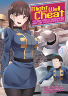 Might as Well Cheat: I Got Transported to Another World Where I Can Live My Wildest Dreams! (Manga) Vol. 4 1638583110 Book Cover