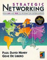 Strategic Networking: From Lan and Wan to Information Superhighways 1850322031 Book Cover