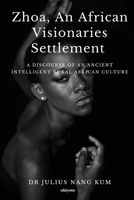 Zhoa An African Visionaries Settlement 9360163589 Book Cover