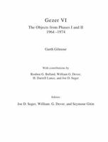 Gezer VI: The Objects from Phases I and II (1964-1974) 1575063123 Book Cover