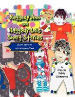 Raggedy Ann and Raggedy Lois Short Stories 1441581138 Book Cover