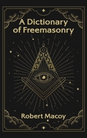 A Dictionary of Freemasonry