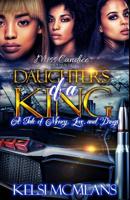 Daughter's of a King : A Tale of Love, Money, and Drugs 1095328077 Book Cover