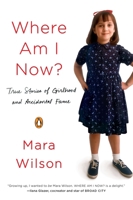 Where Am I Now? True Stories of Girlhood and Accidental Fame 0143128221 Book Cover