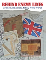 Behind Enemy Lines: Evasion and Escape AIDS of World War II 1943492077 Book Cover