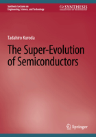 The Super-Evolution of Semiconductors 3031605209 Book Cover