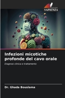 Infezioni micotiche profonde del cavo orale (Italian Edition) 6208198801 Book Cover