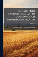 Annalen Der Landwirthschaft In Den Königlich Preußischen Staaten, Volume 49... 1248069390 Book Cover