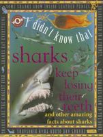 Sharks Keep Losing Their Teeth (I Didn't Know That) 1770937757 Book Cover