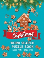 Christmas Word Search Puzzle Book: Large Print Christmas Activity Book - Word Find Puzzle Book - Holiday Fun for Adults and Kids (Hard Level) B08NWQZR52 Book Cover