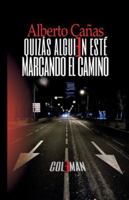 Quizás alguien esté marcando el camino B0FXST4V41 Book Cover