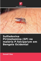 Sulfadoxina Pirimetamina (SP) na malária P.falciparum em Bengala Ocidental (Portuguese Edition) 6206438104 Book Cover