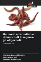 Un modo alternativo e dinamico di insegnare gli oligocheti (Italian Edition) 6208314062 Book Cover