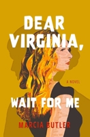 Dear Virginia, Wait for Me: A Novel 1771684089 Book Cover