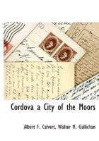 Cordova, a City of the Moors 9356012237 Book Cover