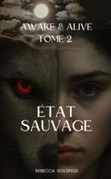 Awake & Alive Livre 2: Etat Sauvage (French Edition) B0C7JD4K3L Book Cover