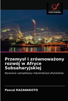Przemysl i zrównoważony rozwój w Afryce Subsaharyjskiej 6203178276 Book Cover