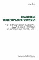 Erworbene Schriftsprachstorungen: Eine Neurolinguistische Aufgabensammlung Zur Erfassung Schriftsprachlicher Leistungen 3531125915 Book Cover