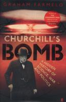 Churchill's Bomb: A hidden history of Britain's first nuclear weapons programme 0465021956 Book Cover