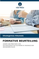 FORMATIVE BEURTEILUNG: WISSEN UND PRAKTIKEN VON NATURWISSENSCHAFTSLEHRERN IN TANSANISCHEN SEKUNDARSCHULEN 6206072355 Book Cover