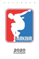 Parkour Logo Kalender 2020 : Jahreskalender F?r Sportler und Fitnessbegeisterte 1657192830 Book Cover