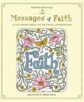 Colorful Blessings: Messages of Faith: A Coloring Book of Faithful Expression 1250141656 Book Cover