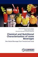 Chemical and Nutritional Characterization of some Beverages: New Natural Beverages from Tamarind and Carob 3659126527 Book Cover