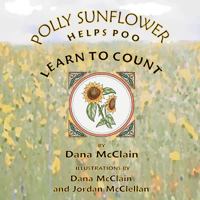 Polly Sunflower Helps Poo Learn to Count 1461118484 Book Cover