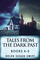 Tales From The Dark Past - Books 4-5 4824176689 Book Cover