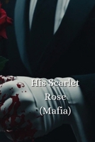 His Scarlet Rose B0DRPV1GBR Book Cover