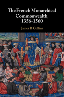 The French Monarchical Commonwealth, 1356-1560 110846128X Book Cover